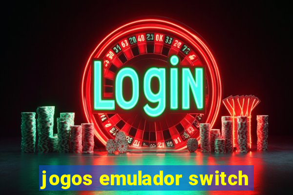 jogos emulador switch